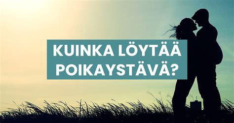 miten saa poikaystävän|Kuinka saada poikaystävä: Opas tytöille